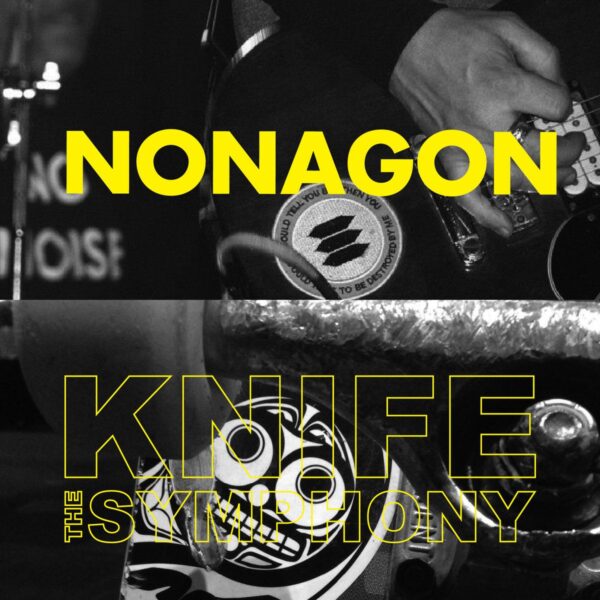 Nonagon / Knife the Symphony Split 7"